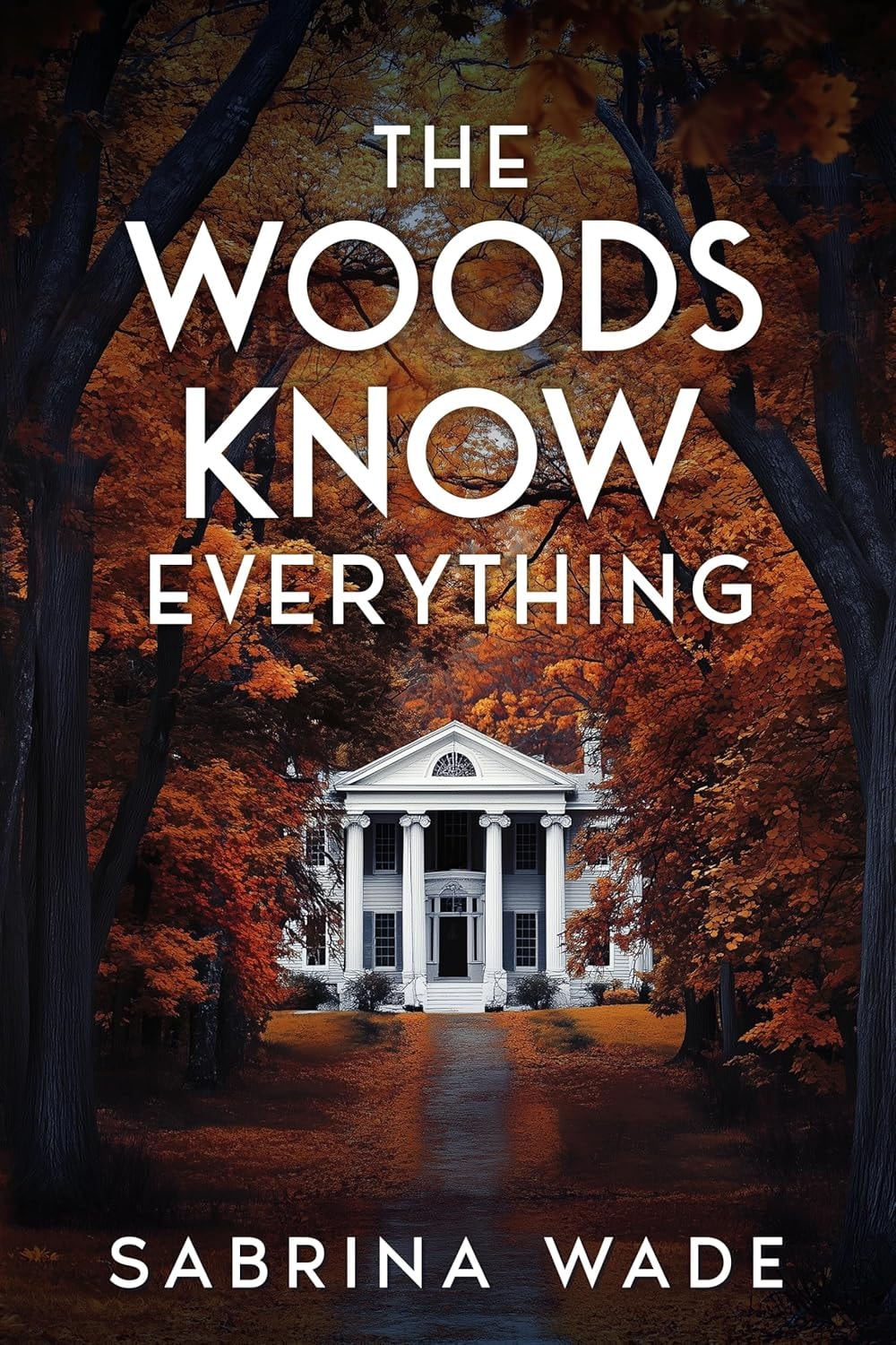 The Woods Know Everything by Sabrina Wade – book cover