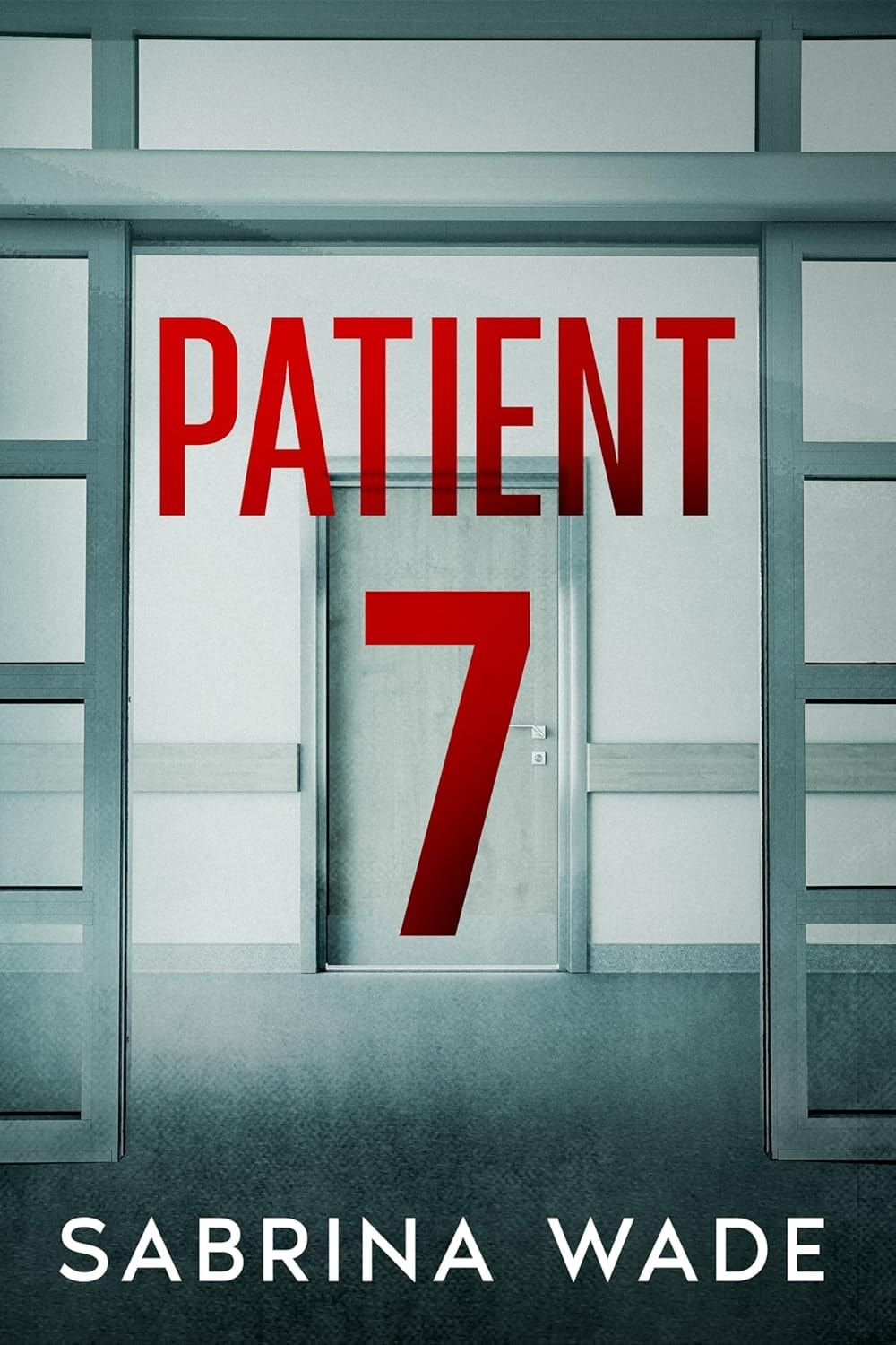Patient 7 by Sabrina Wade – book cover
